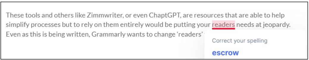 Grammarly recommends changing the word readers to the correct spelling which they have as escrow.