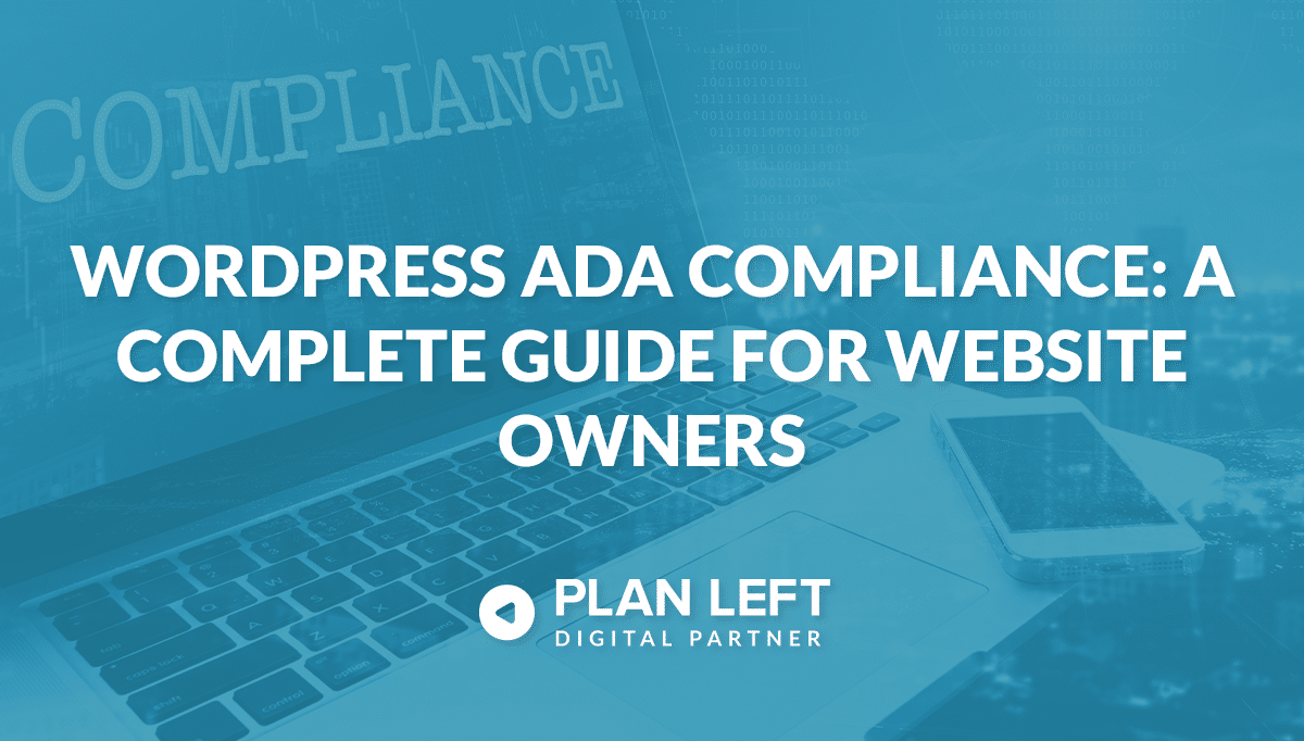 WordPress ADA Compliance: A Complete Guide for Website Owners
